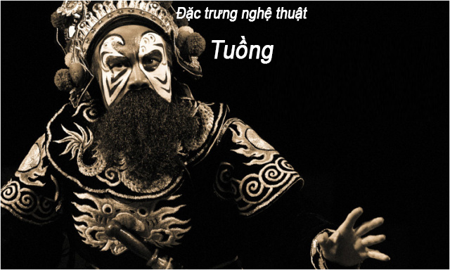 Đặc trưng nghệ thuật Tuồng (P5)